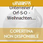 Unterreiner / Orf-S-O - Weihnachten Mit Unterreiner cd
