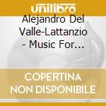 Alejandro Del Valle-Lattanzio - Music For Clarinet & Piano cd musicale
