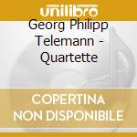 Georg Philipp Telemann - Quartette cd musicale di Georg Philipp Telemann