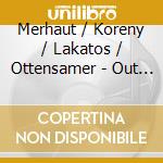 Merhaut / Koreny / Lakatos / Ottensamer - Out Of Sight cd