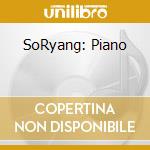 SoRyang: Piano cd musicale di SoRyang