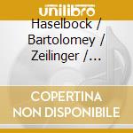 Haselbock / Bartolomey / Zeilinger / Sieghart - EntArteOpera Festival: Kammermusik, Lieder cd