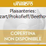 Plaisanteries: Mozart/Prokofieff/Beethoven cd