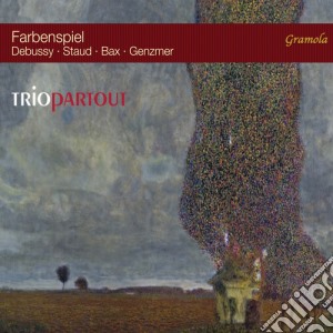 Trio Partout - Farbenspiel: Debussy, Staud, Bax, Genzmer cd musicale
