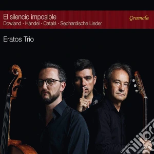 Eratos Trio - El Silencio Imposible cd musicale