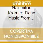 Maximilian Kromer: Piano Music From Vienna cd