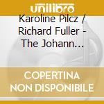 Karoline Pilcz / Richard Fuller - The Johann Schantz Fortepiano cd