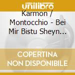 Karmon / Montocchio - Bei Mir Bistu Sheyn - Elias & The Yiddish Maidel cd