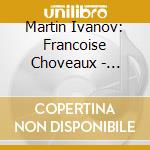 Martin Ivanov: Francoise Choveaux - Paysages. 24 Preludes Pour Piano cd
