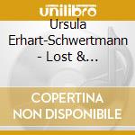Ursula Erhart-Schwertmann - Lost & Found cd