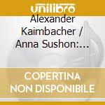 Alexander Kaimbacher / Anna Sushon: Ernst Krenek - Reisebuch Aus Den Osterreichischen Alpen cd