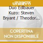Duo Edlbauer Kuzo: Steven Bryant / Theodor Burkali / Viola Hammer / Robert Muczynski / Astor Piazzolla / Valentin Silvestrov - The Lovers cd