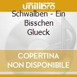 Schwalben - Ein Bisschen Glueck cd