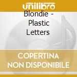 Blondie - Plastic Letters cd