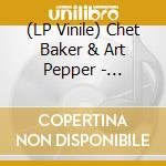 (LP Vinile) Chet Baker & Art Pepper - Playboys vinile
