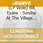 (LP Vinile) Bill Evans - Sunday At The Village Vanguard vinile