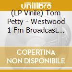 (LP Vinile) Tom Petty - Westwood 1 Fm Broadcast Stephen Oconnell Center Gainsville Fl 4Th November 1993 (Magrnta Vinyl) vinile