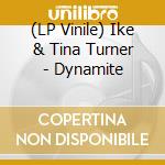 (LP Vinile) Ike & Tina Turner - Dynamite vinile