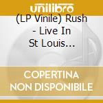 (LP Vinile) Rush - Live In St Louis February 14 1980 (Coloured Vinyl) vinile