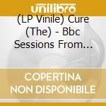 (LP Vinile) Cure (The) - Bbc Sessions From 1979 To 1985 (Splatter Vinyl) vinile