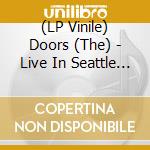 (LP Vinile) Doors (The) - Live In Seattle 1970 (Marble Vinyl) vinile
