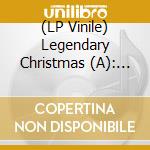 (LP Vinile) Legendary Christmas (A): Volume One (The Red Collection) (Red Vinyl) / Various vinile