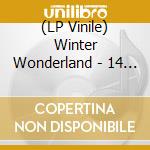 (LP Vinile) Winter Wonderland - 14 Christmas Time Classics / Various (Red Marble Vinyl) vinile
