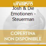 Josh & Die Emotionen - Steuerman