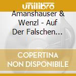 Amanshauser & Wenzl - Auf Der Falschen Seite Von Ikebukuro cd
