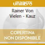Rainer Von Vielen - Kauz cd