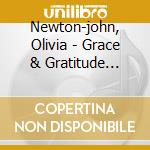 Newton-john, Olivia - Grace & Gratitude Ltd.ed. (2 Cd) cd musicale di Newton