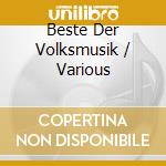 Beste Der Volksmusik / Various cd