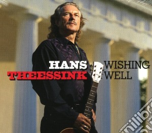 Hans Theessink - Wishing Well cd musicale di Hans Theessink