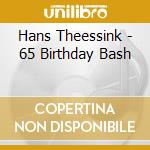 Hans Theessink - 65 Birthday Bash cd
