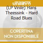 (LP Vinile) Hans Theessink - Hard Road Blues vinile