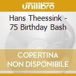 Hans Theessink - 75 Birthday Bash cd