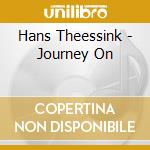 Hans Theessink - Journey On cd musicale di THESSINK HANS