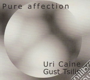 Uri Caine / Gust Tsilis - Pure Affection cd musicale di CAINE URI-GUST TSILIS