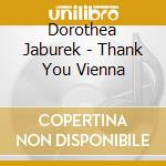 Dorothea Jaburek - Thank You Vienna