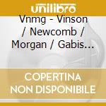 Vnmg - Vinson / Newcomb / Morgan / Gabis - Down Homeless cd