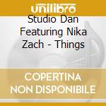 Studio Dan Featuring Nika Zach - Things cd