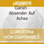 Garish - Absender Auf Achse cd