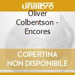 Oliver Colbentson - Encores cd musicale di Oliver Colbentson