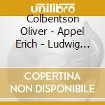Colbentson Oliver - Appel Erich - Ludwig Van Beethoven - Cesar Franck cd