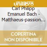 Carl Philipp Emanuel Bach - Matthaeus-passion 1769 (2 Cd) cd