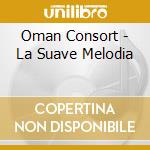 Oman Consort - La Suave Melodia cd