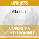 Alla Luce cd