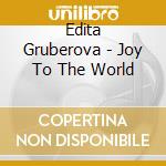 Edita Gruberova - Joy To The World cd