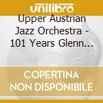 Upper Austrian Jazz Orchestra - 101 Years Glenn Miller