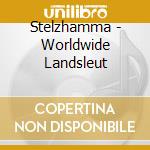 Stelzhamma - Worldwide Landsleut cd